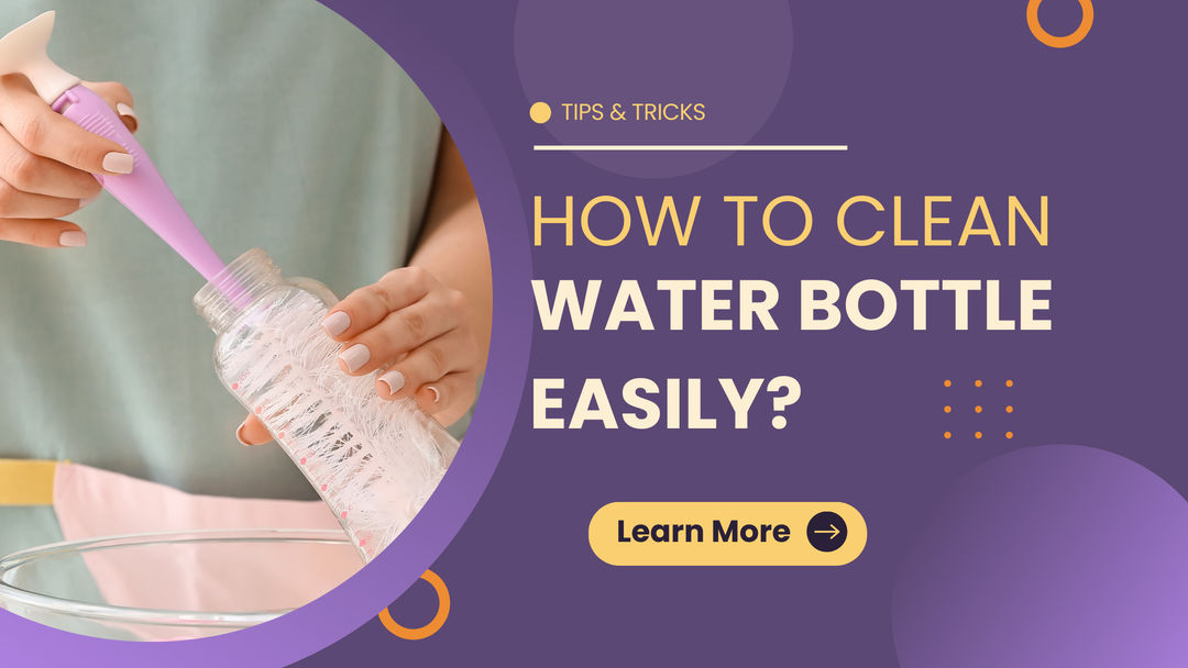 How To Clean Water Bottle Easily?