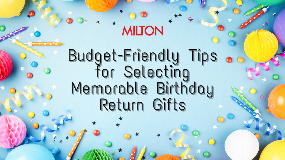 Budget-Friendly Tips for Selecting Memorable Birthday Return Gifts