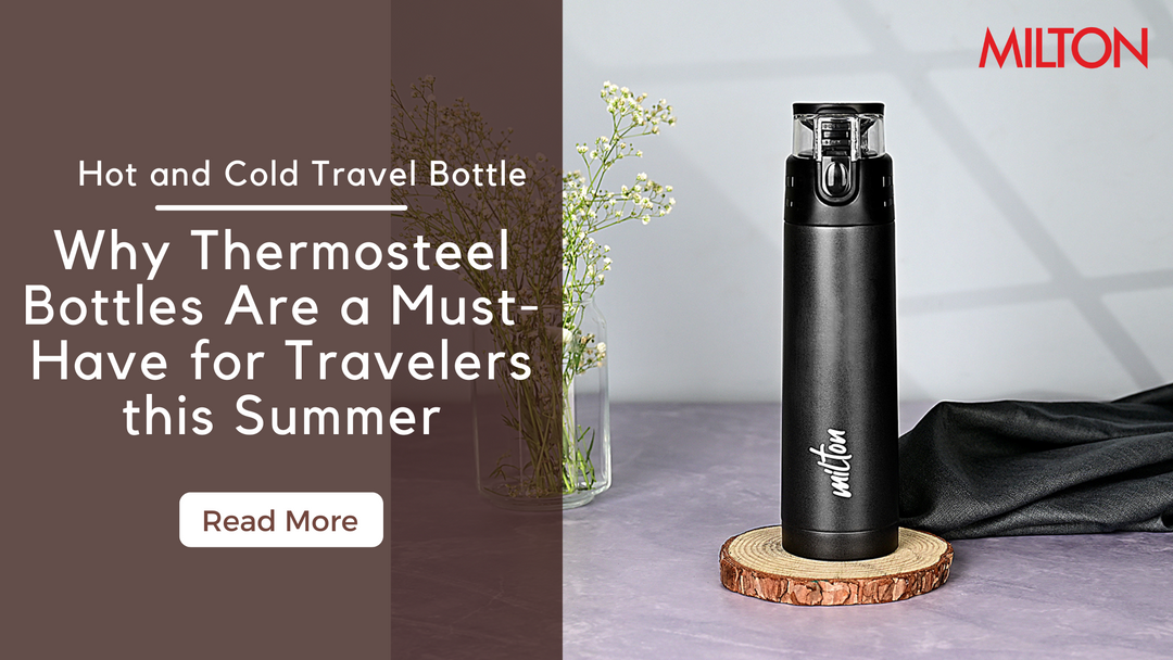 Hot and Cold Travel Bottle: Why Thermosteel Bottles Are a Must-Have for Travelers this Summer